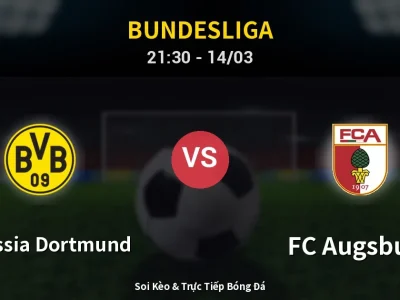 Soi Kèo Borussia Dortmund vs FC Augsburg – 21:30 14/03 | Nhận Định, Dự Đoán Tỷ Số
