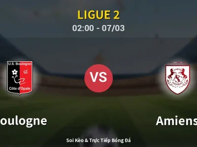 Kết Quả: Boulogne 4-2 Amiens – Highlight & Bàn Thắng | Ligue 2