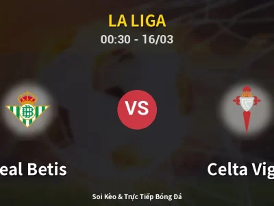 Kết Quả: Real Betis 1-1 Celta Vigo – Highlight & Bàn Thắng | La Liga