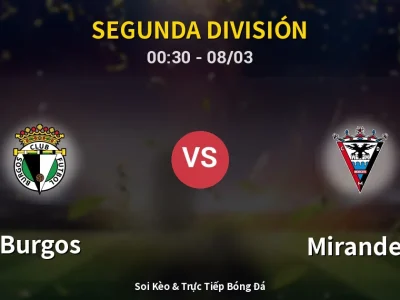 Kết Quả: Burgos 2-0 Mirandes – Highlight & Bàn Thắng | Segunda División