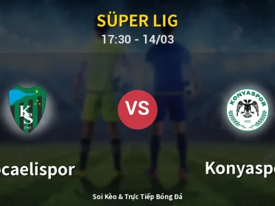 Soi Kèo Kocaelispor vs Konyaspor – 17:30 14/03 | Nhận Định, Dự Đoán Tỷ Số