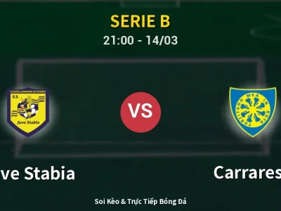 Soi Kèo Juve Stabia vs Carrarese – 21:00 14/03 | Nhận Định, Dự Đoán Tỷ Số