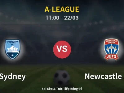 Kết Quả: Sydney 1-2 Newcastle Jets – Highlight & Bàn Thắng | A-League