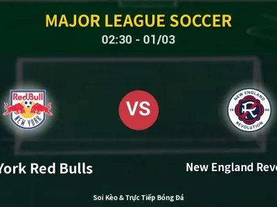 Kết Quả: New York Red Bulls 1-0 New England Revolution – Highlight & Bàn Thắng | Major League Soccer