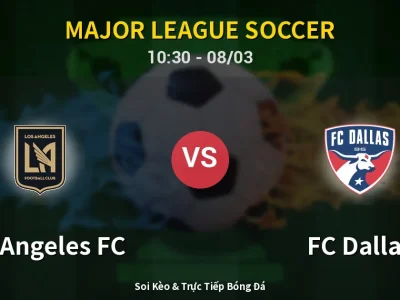 Kết Quả: Los Angeles FC 1-0 FC Dallas – Highlight & Bàn Thắng | Major League Soccer