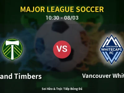 Kết Quả: Portland Timbers 1-4 Vancouver Whitecaps – Highlight & Bàn Thắng | Major League Soccer
