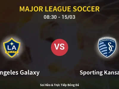 Kết Quả: Los Angeles Galaxy 1-2 Sporting Kansas City – Highlight & Bàn Thắng | Major League Soccer