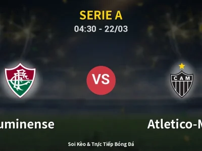 Kết Quả: Fluminense 1-0 Atletico-MG – Highlight & Bàn Thắng | Serie A