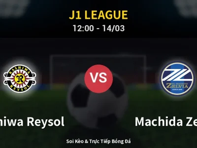 Soi Kèo Kashiwa Reysol vs Machida Zelvia – 12:00 14/03 | Nhận Định, Dự Đoán Tỷ Số