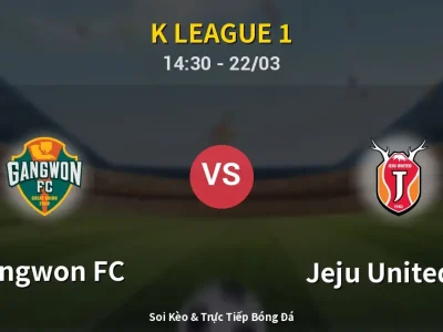 Kết Quả: Gangwon FC 1-1 Jeju United FC – Highlight & Bàn Thắng | K League 1