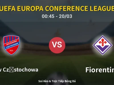 Kết Quả: Raków Częstochowa 1-2 Fiorentina – Highlight & Bàn Thắng | UEFA Europa Conference League