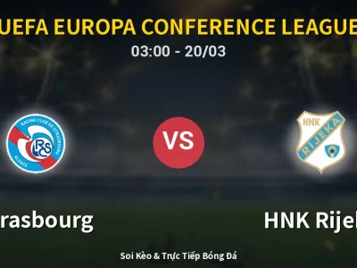 Kết Quả: Strasbourg 1-1 HNK Rijeka – Highlight & Bàn Thắng | UEFA Europa Conference League