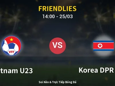 Soi Kèo Vietnam U23 vs Korea DPR U23 – 14:00 25/03 | Nhận Định, Dự Đoán Tỷ Số