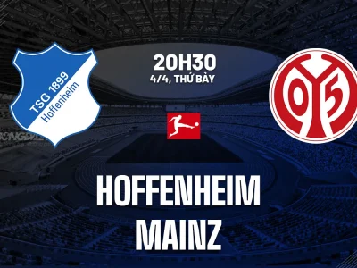 Hoffenheim vs Mainz: Đại chiến Top 4 Bundesliga, Mainz ‘săn’ điểm trên sân khách?