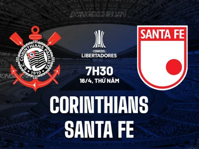 Corinthians vs Santa Fe: Đại chiến Nam Mỹ, ai sẽ là chủ nhân của 3 điểm?