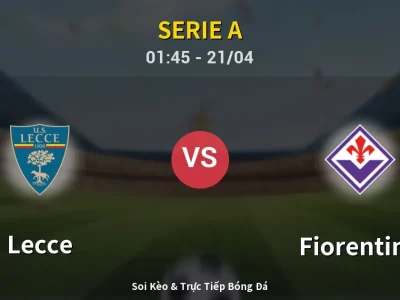 Kết Quả: Lecce 1-1 Fiorentina – Highlight & Bàn Thắng | Serie A