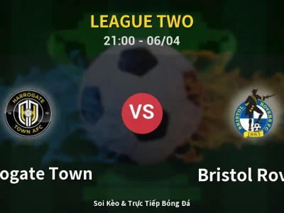 Soi Kèo Harrogate Town vs Bristol Rovers – 21:00 06/04 | Nhận Định, Dự Đoán Tỷ Số