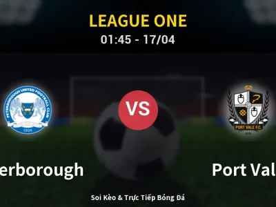 Kết Quả: Peterborough 1-3 Port Vale – Highlight & Bàn Thắng | League One