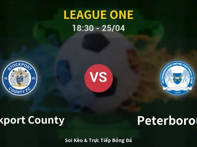 Soi Kèo Stockport County vs Peterborough – 18:30 25/04 | Nhận Định, Dự Đoán Tỷ Số