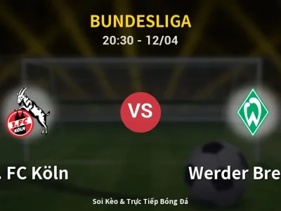 Soi Kèo 1. FC Köln vs Werder Bremen – 20:30 12/04 | Nhận Định, Dự Đoán Tỷ Số