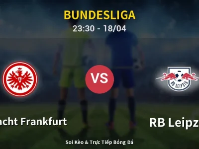 Soi Kèo Eintracht Frankfurt vs RB Leipzig – 23:30 18/04 | Nhận Định, Dự Đoán Tỷ Số