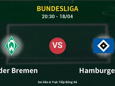 Soi Kèo Werder Bremen vs Hamburger SV – 20:30 18/04 | Nhận Định, Dự Đoán Tỷ Số