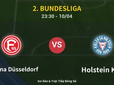 Soi Kèo Fortuna Düsseldorf vs Holstein Kiel – 23:30 10/04 | Nhận Định, Dự Đoán Tỷ Số
