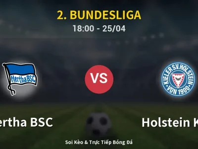 Soi Kèo Hertha BSC vs Holstein Kiel – 18:00 25/04 | Nhận Định, Dự Đoán Tỷ Số