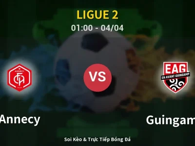 Kết Quả: Annecy 1-0 Guingamp – Highlight & Bàn Thắng | Ligue 2