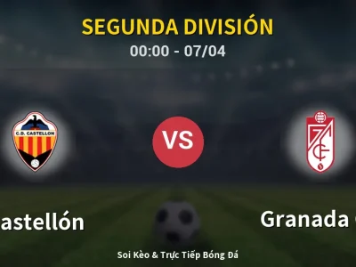 Kết Quả: Castellón 3-2 Granada CF – Highlight & Bàn Thắng | Segunda División
