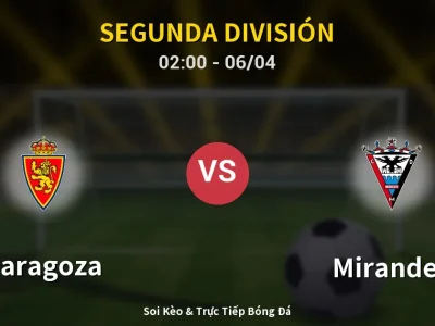 Kết Quả: Zaragoza 1-2 Mirandes – Highlight & Bàn Thắng | Segunda División
