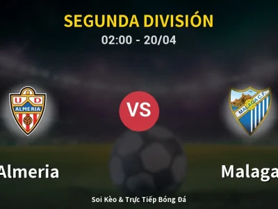 Kết Quả: Almeria 3-2 Malaga – Highlight & Bàn Thắng | Segunda División