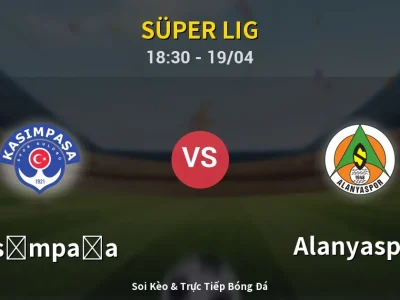 Kết Quả: Kasımpaşa 1-0 Alanyaspor – Highlight & Bàn Thắng | Süper Lig