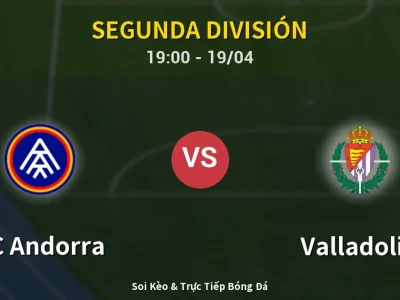 🔴 Trực Tiếp: FC Andorra 1-0 Valladolid – Link Xem Segunda División (Full HD)