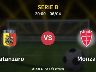 Soi Kèo Catanzaro vs Monza – 20:00 06/04 | Nhận Định, Dự Đoán Tỷ Số