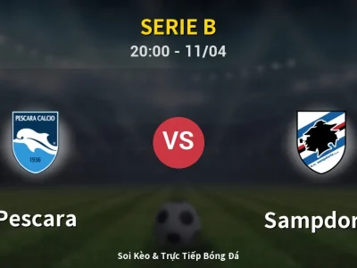 Soi Kèo Pescara vs Sampdoria – 20:00 11/04 | Nhận Định, Dự Đoán Tỷ Số