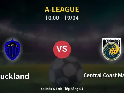 Kết Quả: Auckland 0-1 Central Coast Mariners – Highlight & Bàn Thắng | A-League