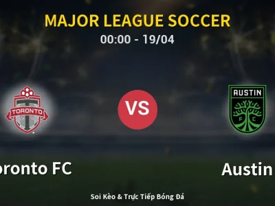 Kết Quả: Toronto FC 3-3 Austin – Highlight & Bàn Thắng | Major League Soccer