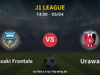 Soi Kèo Kawasaki Frontale vs Urawa – 14:00 05/04 | Nhận Định, Dự Đoán Tỷ Số