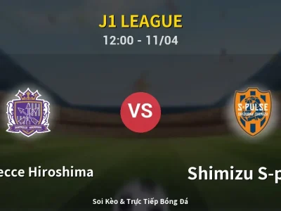 Soi Kèo Sanfrecce Hiroshima vs Shimizu S-pulse – 12:00 11/04 | Nhận Định, Dự Đoán Tỷ Số