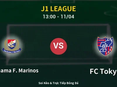 Soi Kèo Yokohama F. Marinos vs FC Tokyo – 13:00 11/04 | Nhận Định, Dự Đoán Tỷ Số
