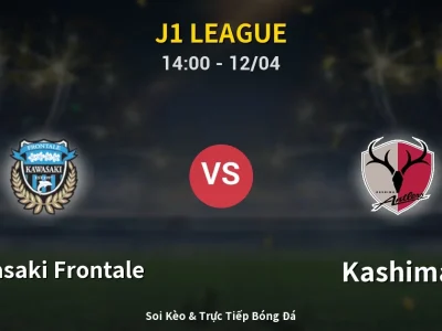 Kết Quả: Kawasaki Frontale 0-2 Kashima – Highlight & Bàn Thắng | J1 League