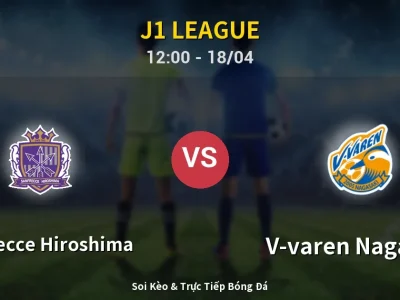 Kết Quả: Sanfrecce Hiroshima 2-0 V-varen Nagasaki – Highlight & Bàn Thắng | J1 League