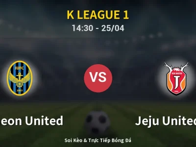 Soi Kèo Incheon United vs Jeju United FC – 14:30 25/04 | Nhận Định, Dự Đoán Tỷ Số