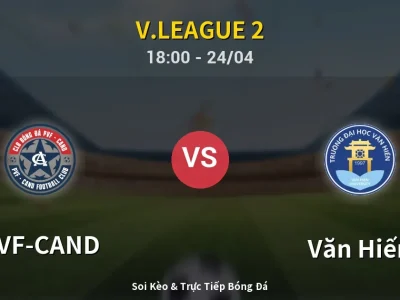 Kết Quả: PVF-CAND 2-1 Văn Hiến – Highlight & Bàn Thắng | V.League 2