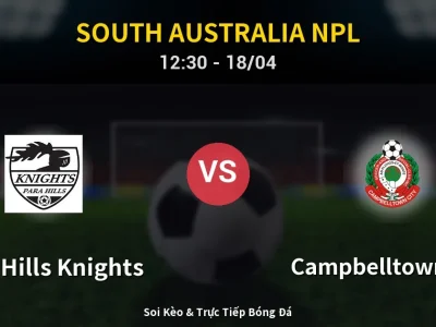 Kết Quả: Para Hills Knights 0-5 Campbelltown City – Highlight & Bàn Thắng | South Australia NPL