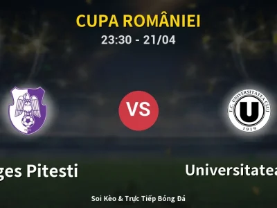 Soi Kèo Arges Pitesti vs Universitatea Cluj – 23:30 21/04 | Nhận Định, Dự Đoán Tỷ Số
