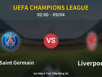 Kết Quả: Paris Saint Germain 2-0 Liverpool – Highlight & Bàn Thắng | UEFA Champions League