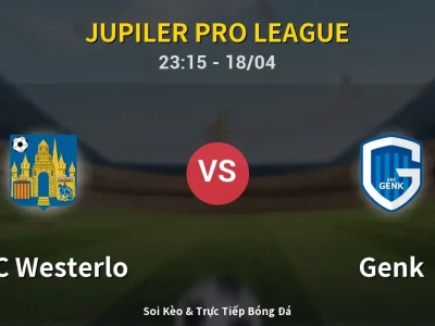Soi Kèo KVC Westerlo vs Genk – 23:15 18/04 | Nhận Định, Dự Đoán Tỷ Số