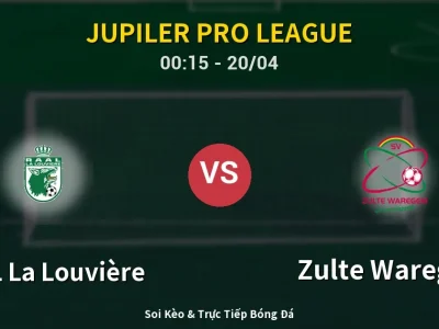 Kết Quả: RAAL La Louvière 0-2 Zulte Waregem – Highlight & Bàn Thắng | Jupiler Pro League